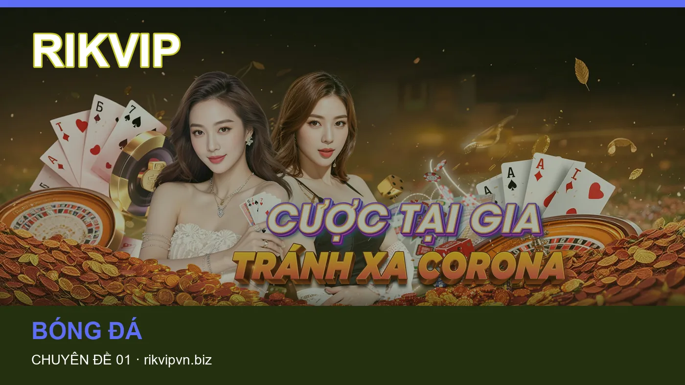 Đối chiếu nguồn và thời điểm cập nhật trong Game bài của RIKVIP